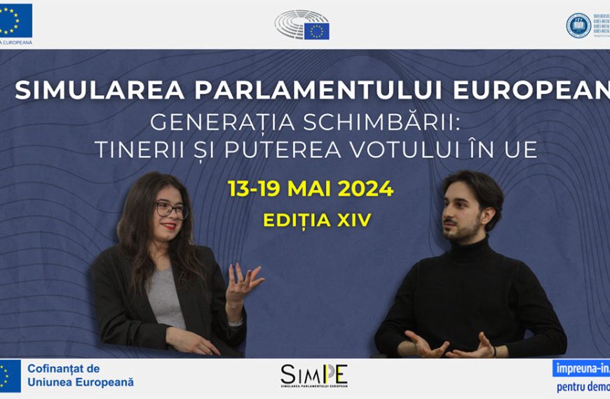 Simularea Parlamentului European – ”Generația schimbării: Tinerii și puterea votului în Uniunea Europeană”